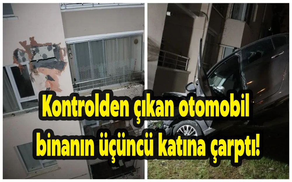 KONTROLDEN ÇIKAN OTOMOBİL BİNANIN ÜÇÜNCÜ KATINA ÇARPTI!