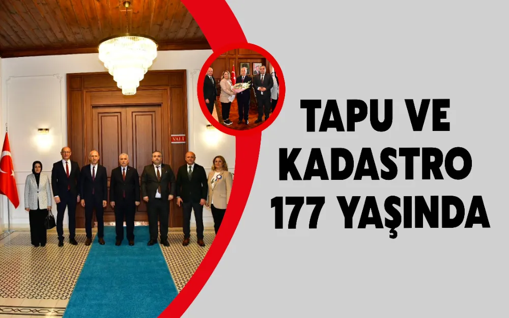 TAPU VE KADASTRO 177 YAŞINDA