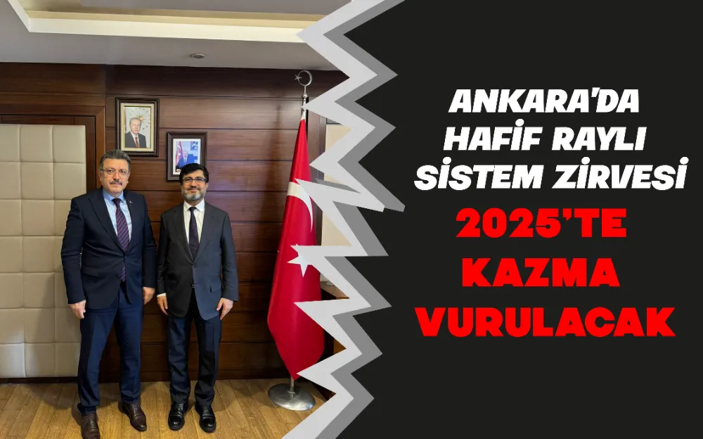 ANKARA’DA HAFİF RAYLI SİSTEM ZİRVESİ