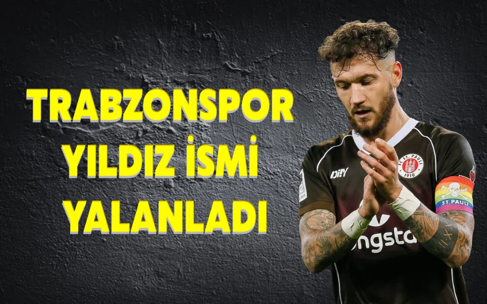 TRABZONSPOR YILDIZ İSMİ YALANLADI!