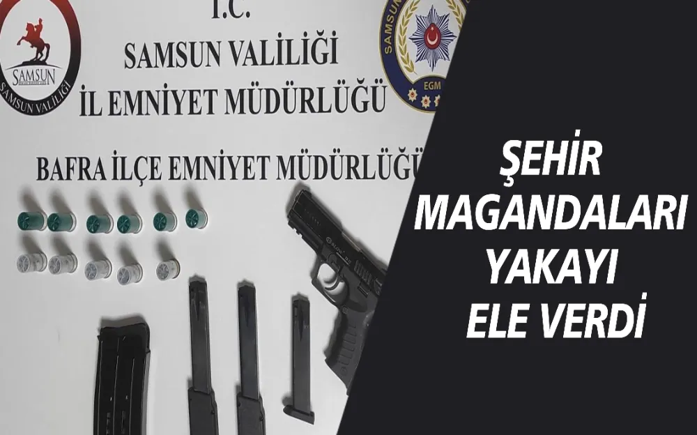 ŞEHİR MAGANDALARI YAKAYI ELE VERDİ!