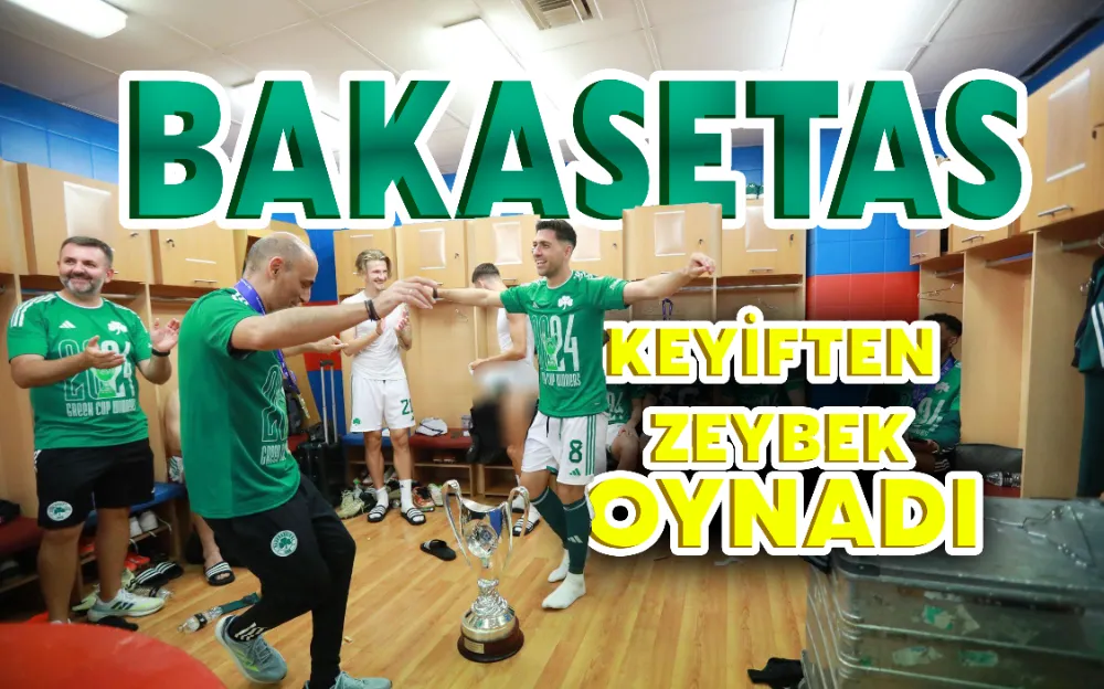 ESKİ TRABZONSPORLU BAKASETAS, KEYİFTEN ZEYBEK OYNADI!