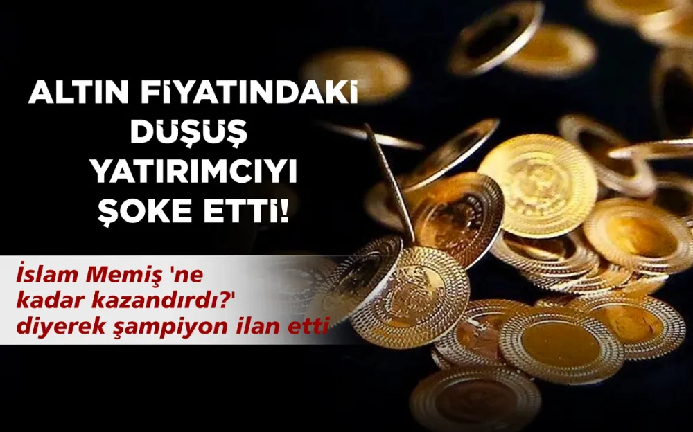 ALTIN FİYATINDAKİ DÜŞÜŞ YATIRIMCIYI ŞOKE ETTİ!