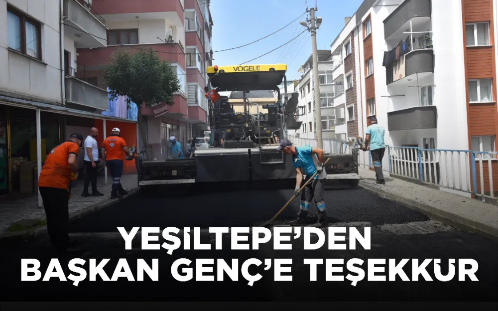 YEŞİLTEPE’DEN BAŞKAN GENÇ’E TEŞEKKÜR