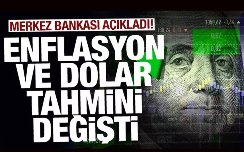 MERKEZ BANKASI YIL SONU DOLAR VE ENFLASYON TAHMİNİ BELLİ OLDU!