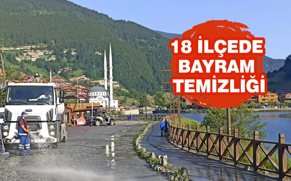 18 İLÇEDE BAYRAM TEMİZLİĞİ