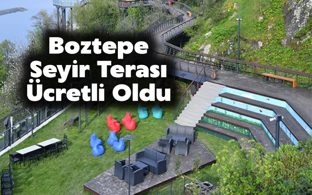 BOZTEPE SEYİR TERASI ÜCRETLİ OLDU!