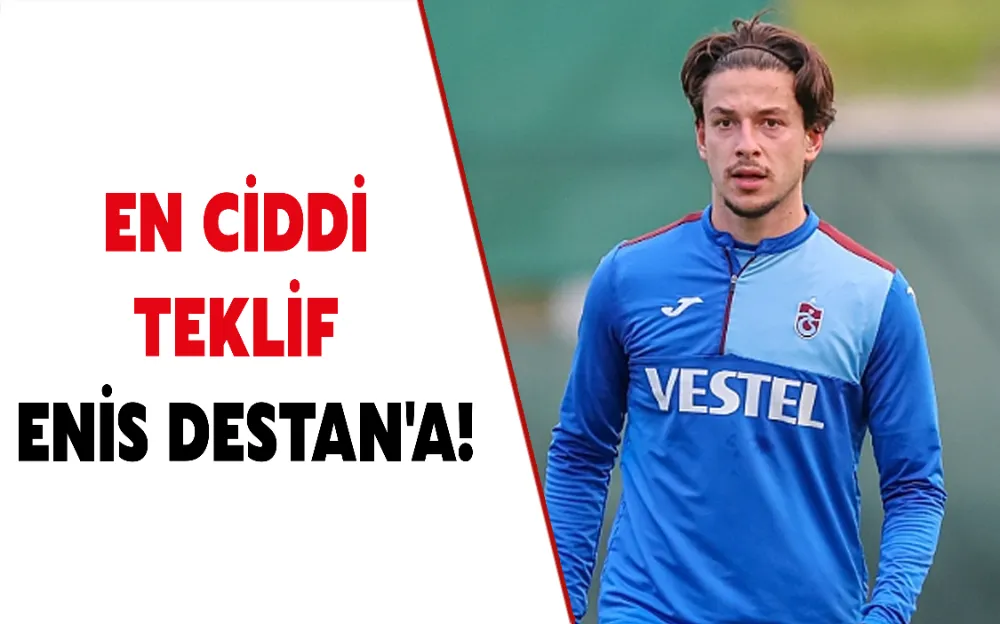 EN CİDDİ TEKLİF ENİS DESTAN