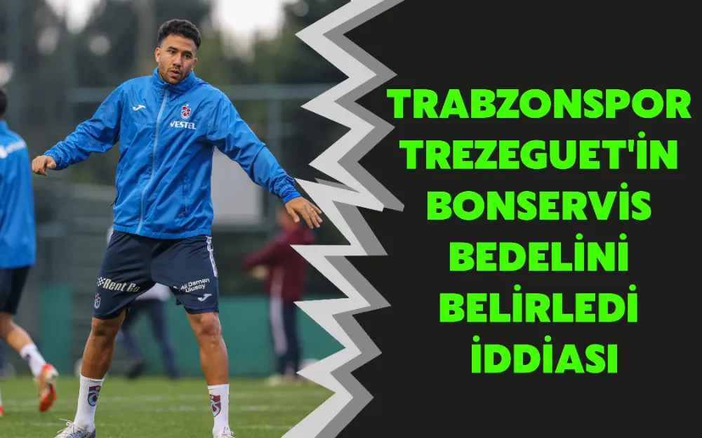 TRABZONSPOR TREZEGUET