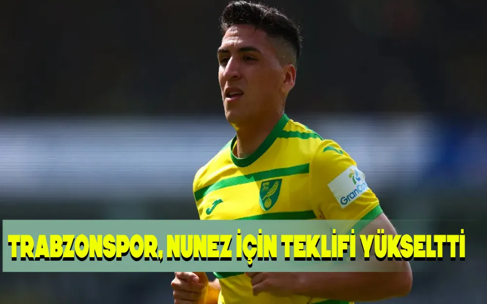 TRABZONSPOR, NUNEZ İÇİN TEKLİFİ YÜKSELTTİ!