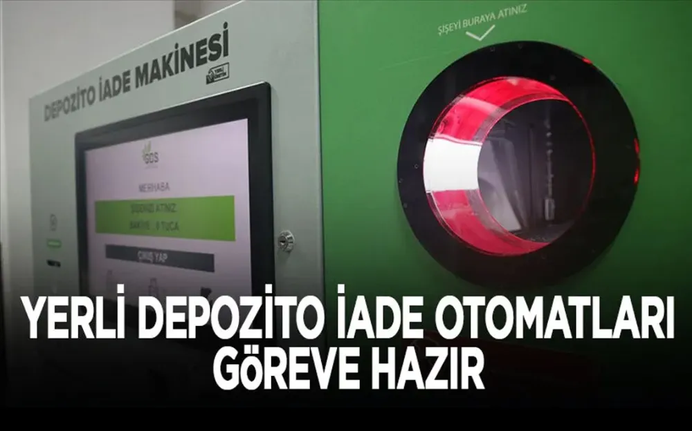 YERLİ DEPOZİTO İADE OTOMATLARI GÖREVE HAZIR