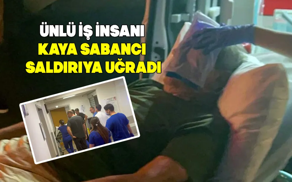 Ünlü iş insanı Kaya Sabancı saldırıya uğradı!