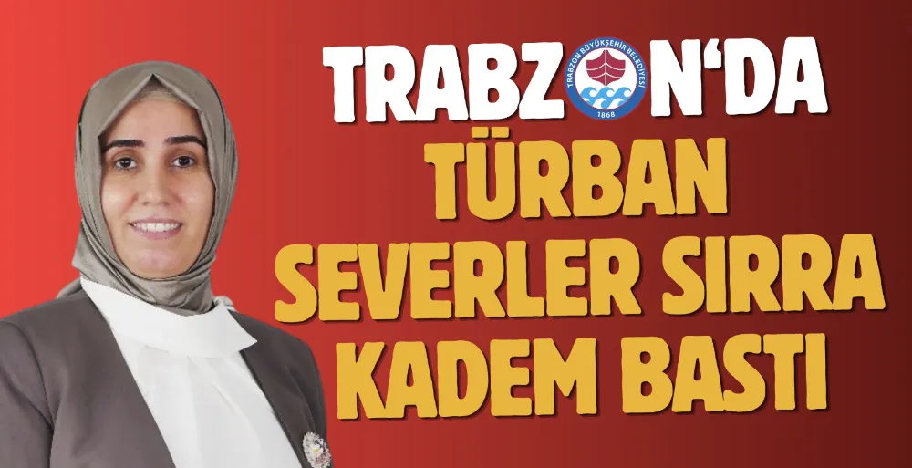 TÜRBAN SEVERLER, SIRRA KADEM BASTI  