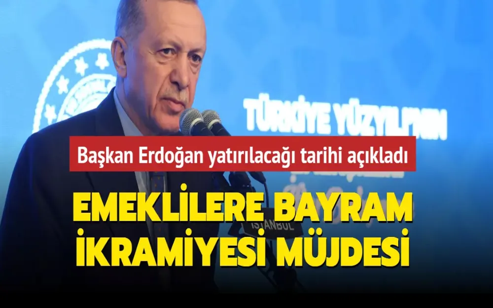 Cumhurbaşkanı Erdoğan, emeklilerin ikramiyelerinin yatırılacağı tarihi açıkladı! 