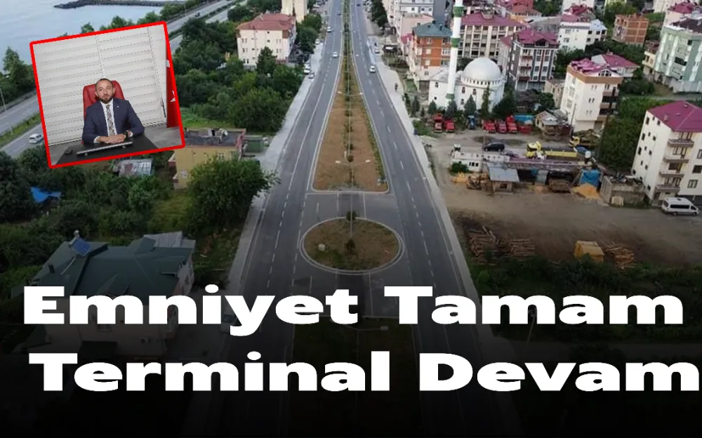 EMNİYET TAMAM TERMİNAL DEVAM