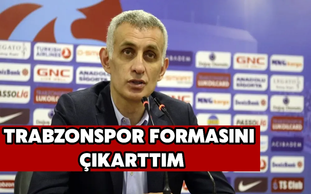 TRABZONSPOR FORMASINI ÇIKARTTIM