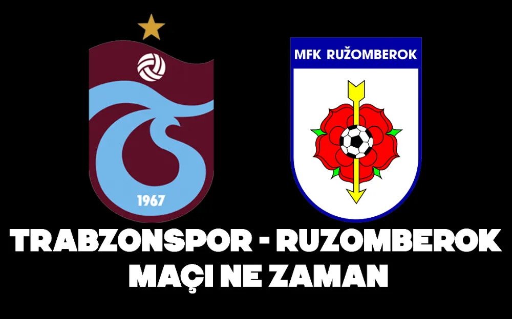 TRABZONSPOR - RUZOMBEROK MAÇI NE ZAMAN, SAAT KAÇTA, HANGİ KANALDA?