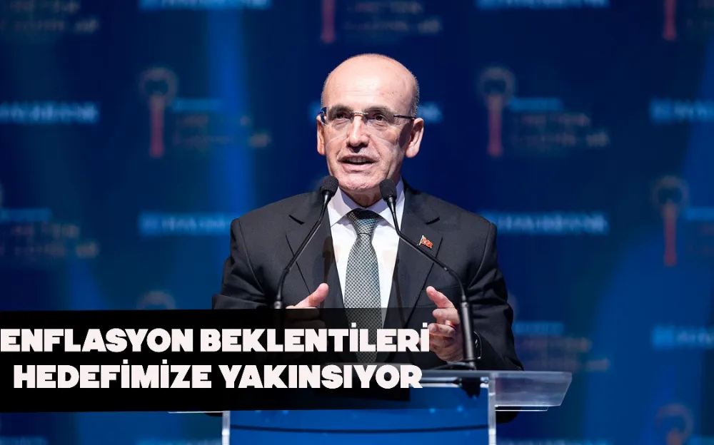 ENFLASYON BEKLENTİLERİ HEDEFİMİZE YAKINSIYOR