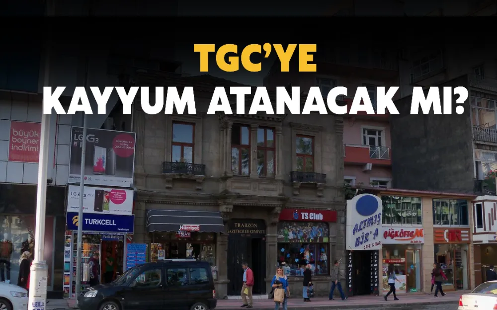 TGC’ye Kayyum Atanacak mı? 