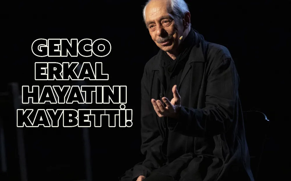 GENCO ERKAL HAYATINI KAYBETTİ! 