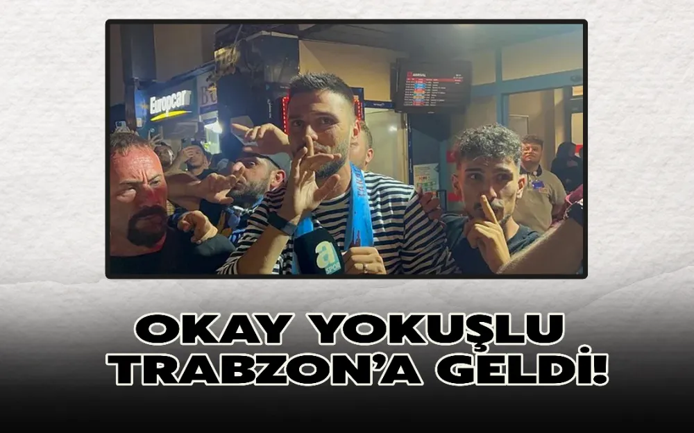 OKAY YOKUŞLU TRABZON