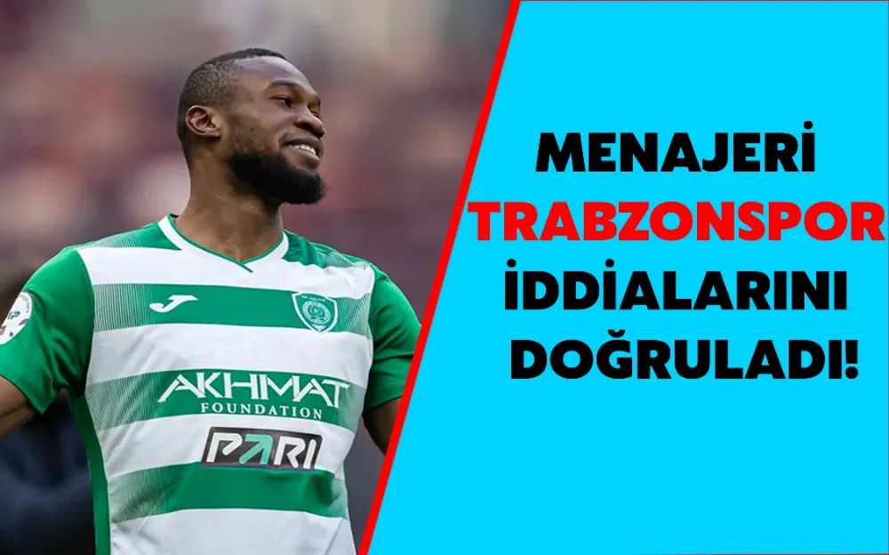 MENAJERİ TRABZONSPOR İDDİALARINI DOĞRULADI!