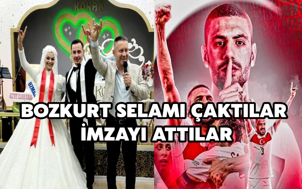 BOZKURT SELAMI ÇAKTILAR İMZAYI ATTILAR