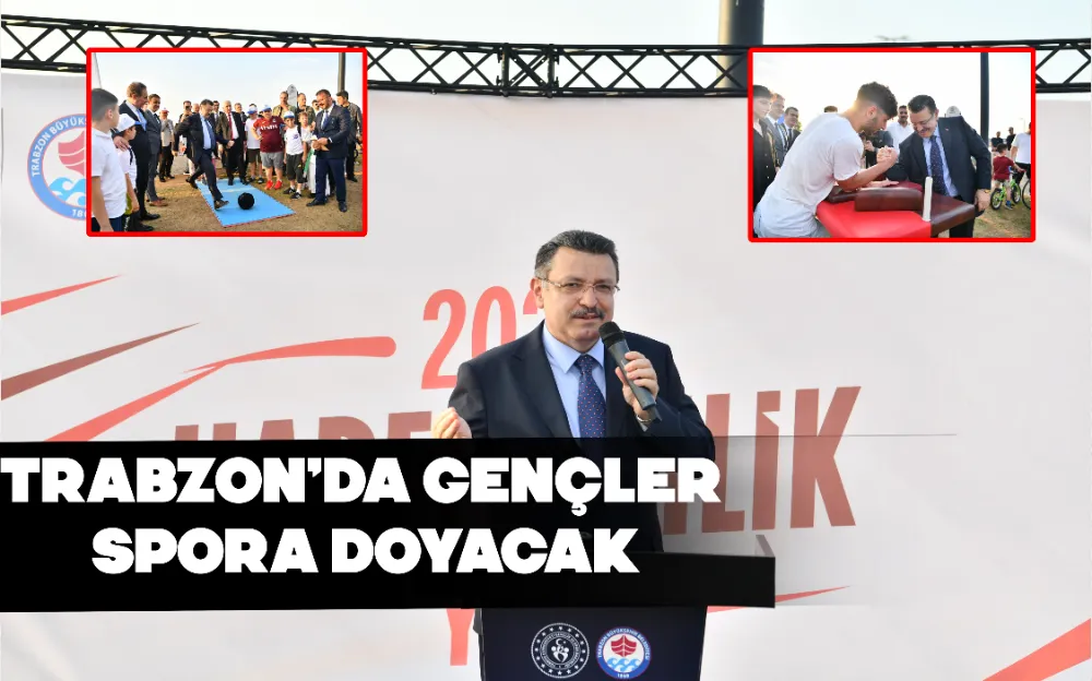 TRABZON’DA GENÇLER SPORA DOYACAK