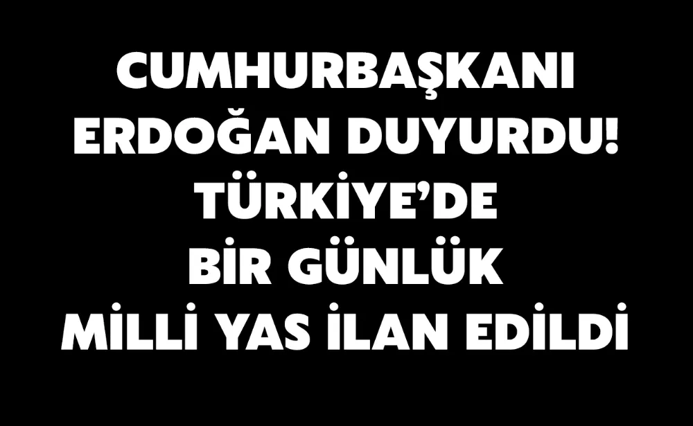 Cumhurbaşkanı Erdoğan duyurdu! Türkiye