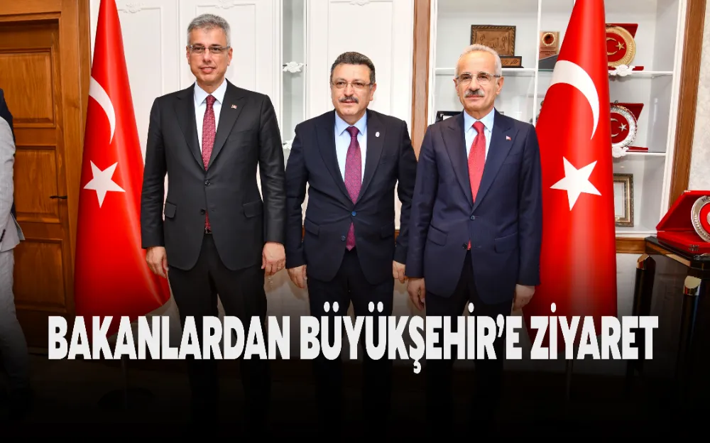 BAKANLARDAN BÜYÜKŞEHİR’E ZİYARET