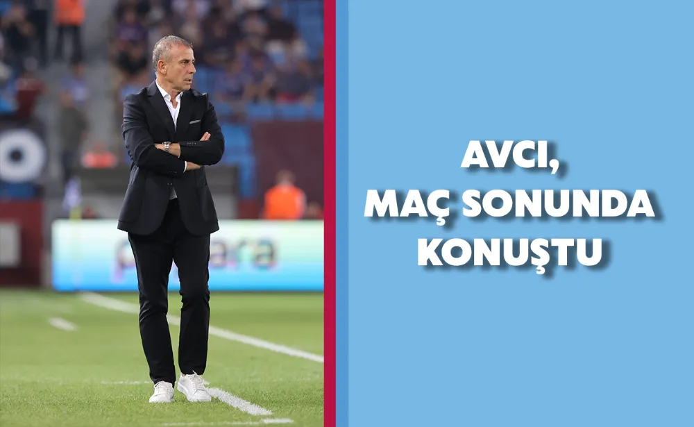 Abdullah Avcı transferle ilgili konuştu!