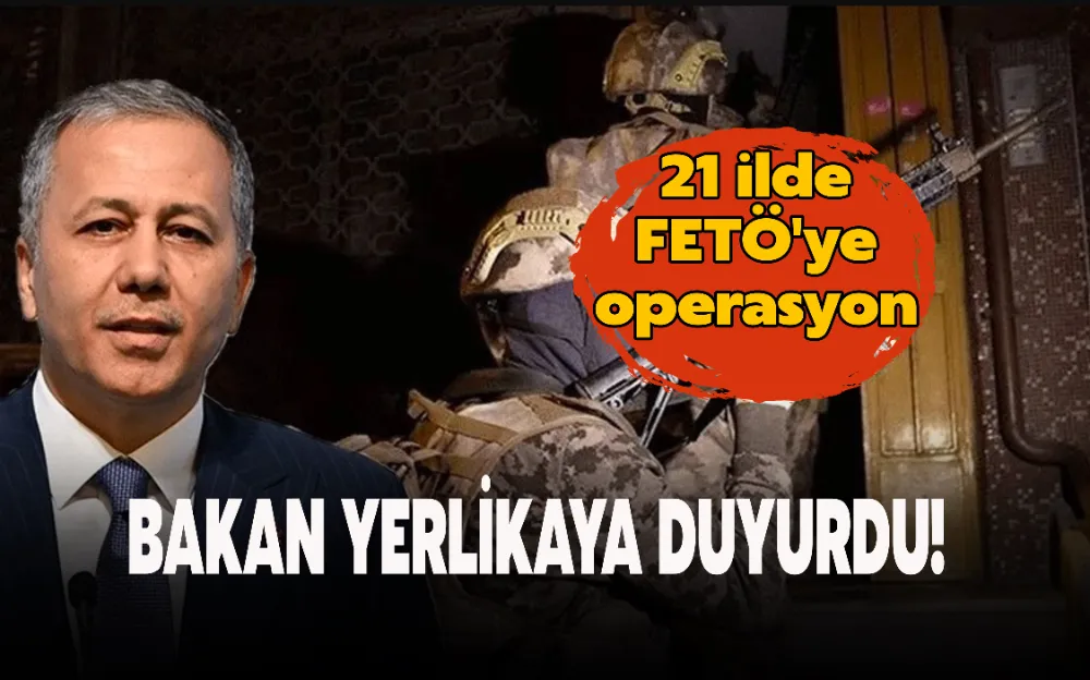 21 ilde FETÖ