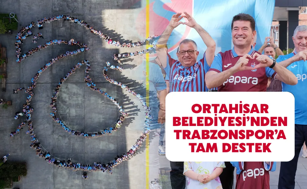 Ortahisar Belediyesi’nden Trabzonspor’a koreografiyle destek