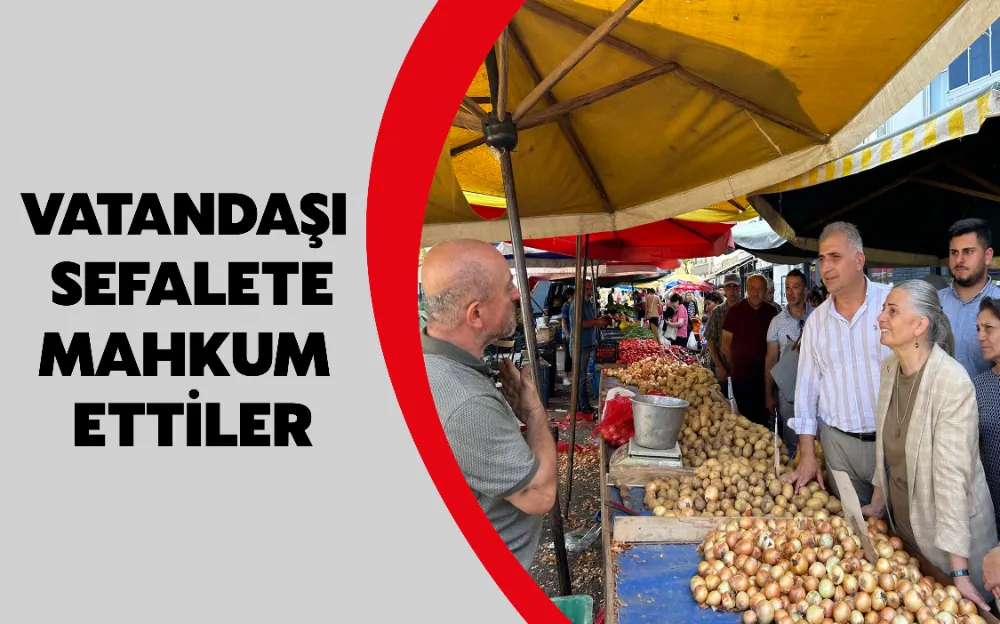 VATANDAŞI SEFALETE MAHKUM ETTİLER