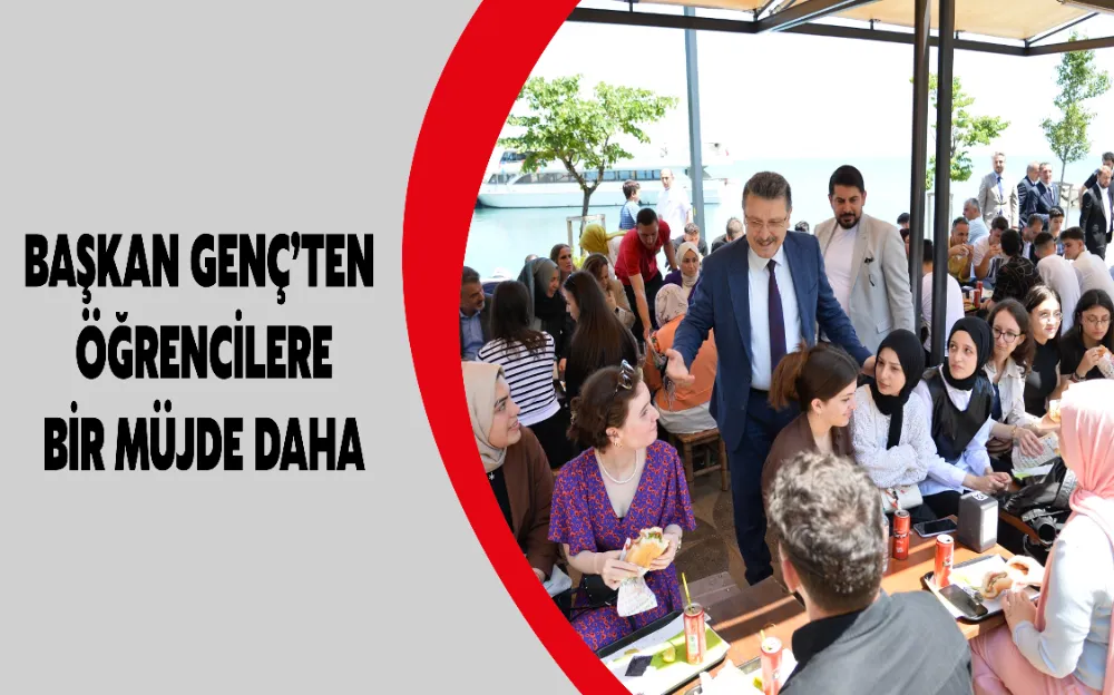 BAŞKAN GENÇ’TEN ÖĞRENCİLERE BİR MÜJDE DAHA