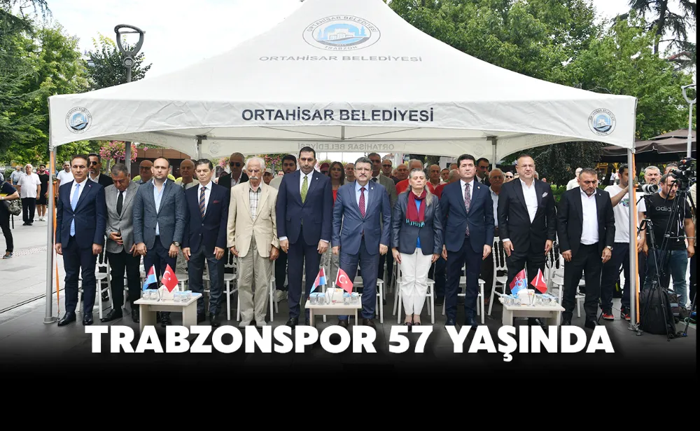 Trabzonspor 57 yaşında