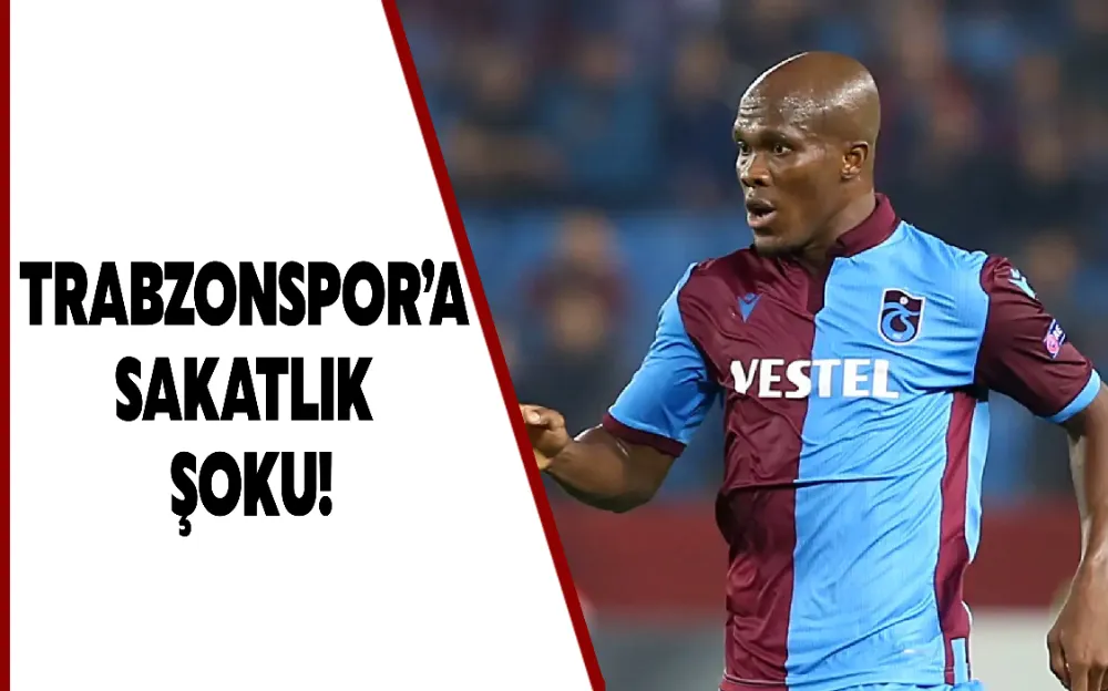 TRABZONSPOR’A SAKATLIK ŞOKU!