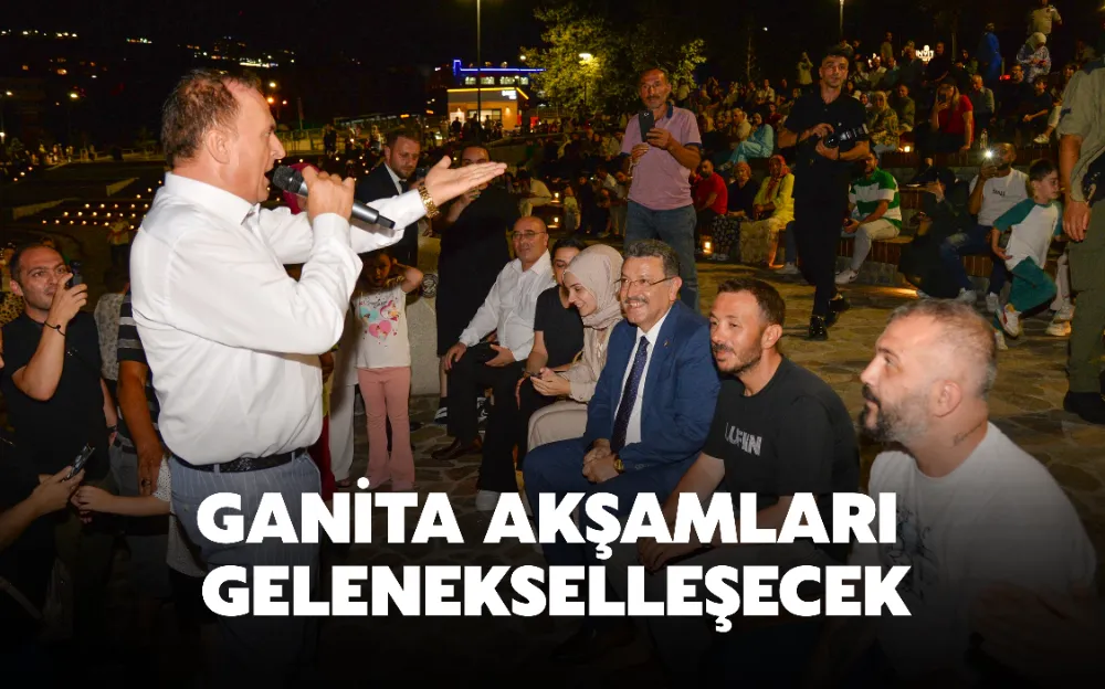 GANİTA AKŞAMLARI GELENEKSELLEŞECEK