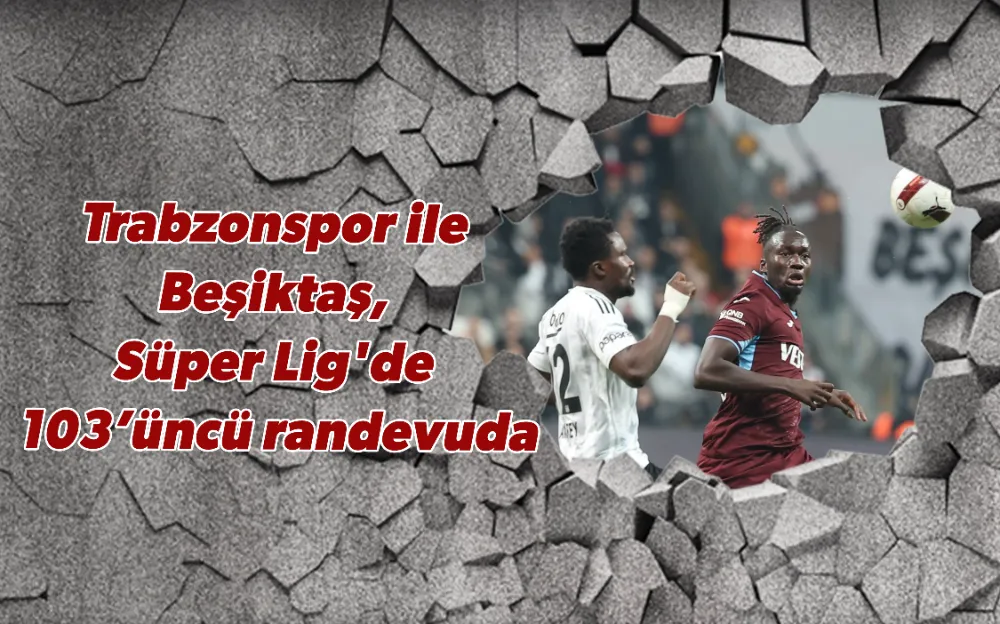 Trabzonspor ile Beşiktaş, Süper Lig