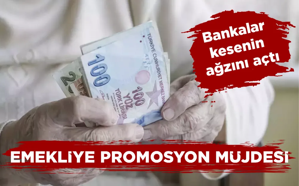 EMEKLİYE PROMOSYON MÜJDESİ!