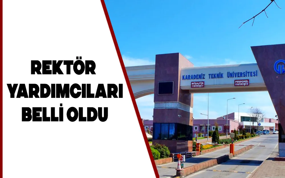 REKTÖR YARDIMCILARI BELLİ OLDU 