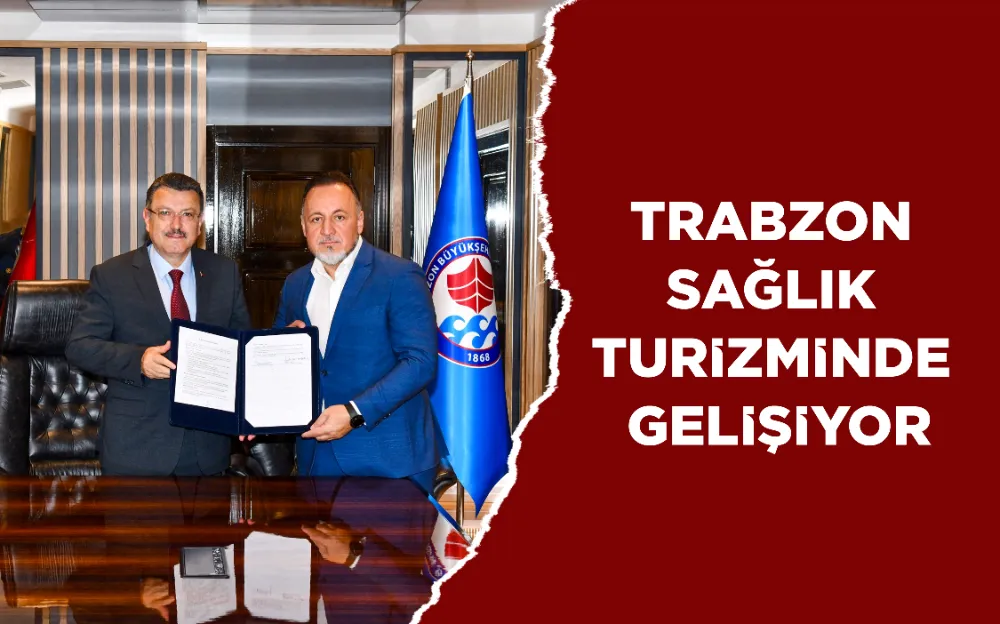 TRABZON SAĞLIK TURİZMİNDE GELİŞİYOR