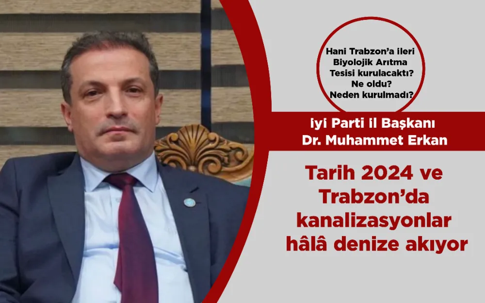 Hani Trabzon’a İleri Biyolojik Arıtma Tesisi kurulacaktı? Ne oldu? Neden kurulmadı?