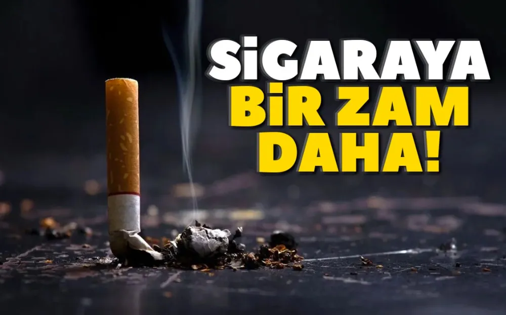 Sigaraya bir zam daha geldi!  