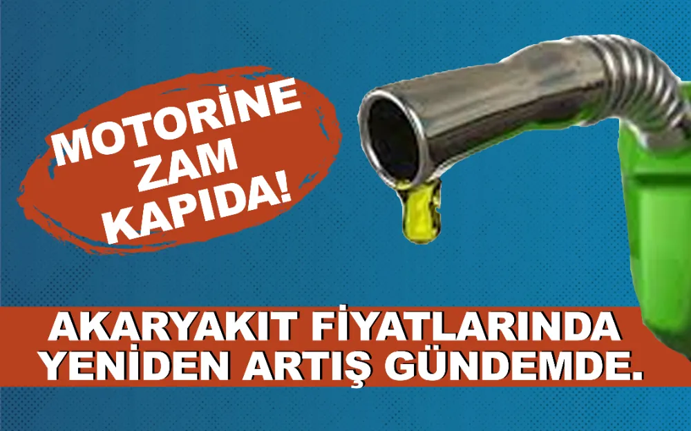 Motorine zam kapıda!