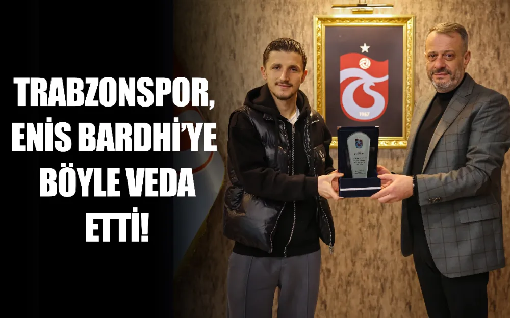 Trabzonspor, Enis Bardhi’ye böyle veda etti! 