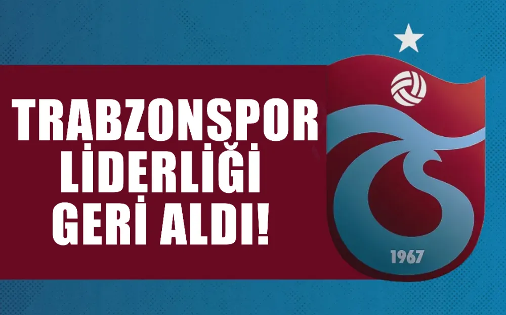 Trabzonspor liderliği geri aldı!