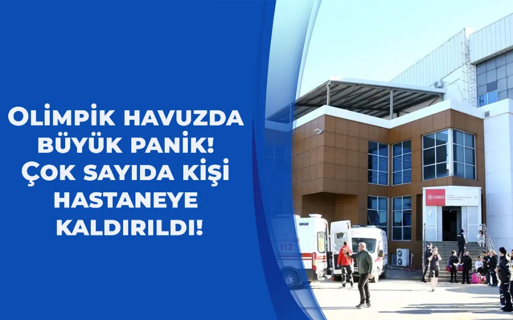 Olimpik havuzda büyük panik! Çok sayıda kişi hastaneye kaldırıldı