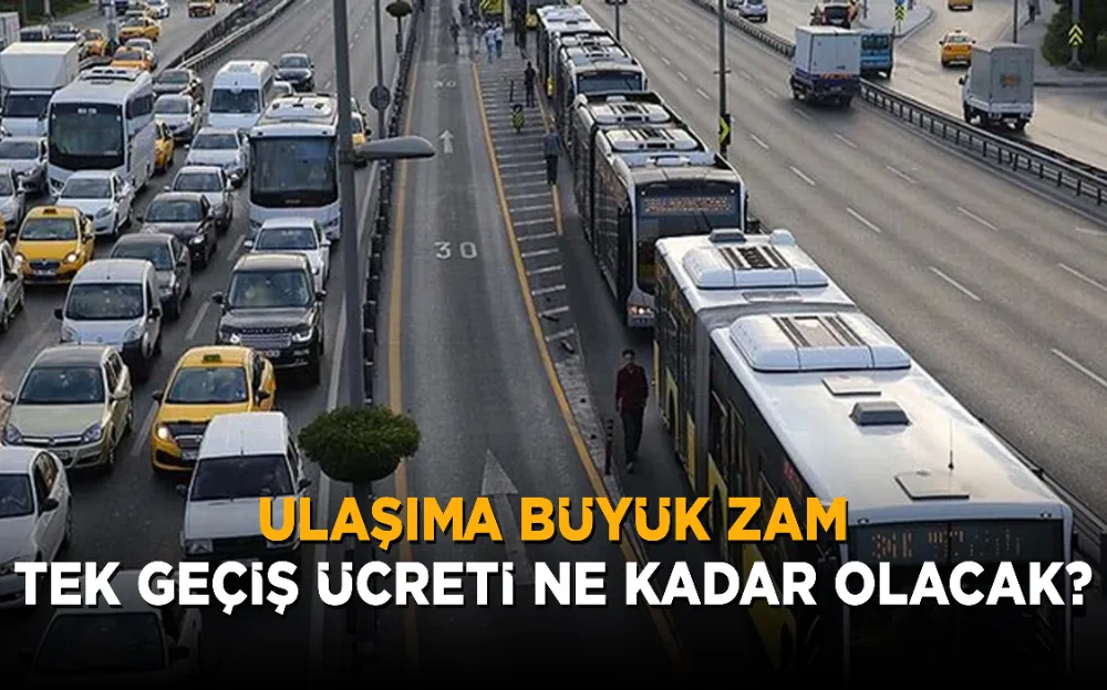 UKOME toplandı! Ulaşıma büyük zam tek geçiş ücreti bakın ne kadar olacak?