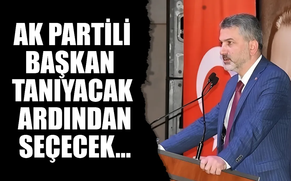 AK Partili başkan tanıyacak ardından seçecek...